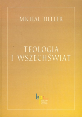 Teologia i wszechświat - Heller Michał
