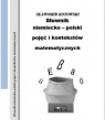 Słownik niemiecko-polski pojęć i kontekstów matematycznych Zeszyt 32 Sławomir Kotowski