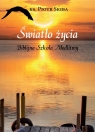 Światło życia. Biblijna Szkoła Modlitwy ks. Piotr Skiba