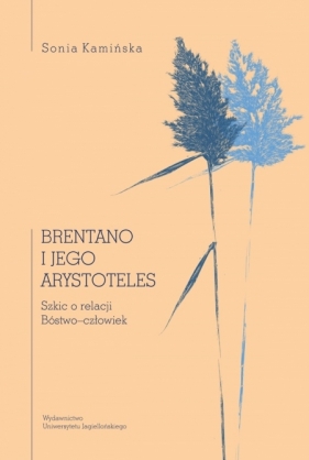 Brentano i jego Arystoteles - Sonia Kamińska