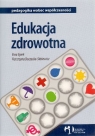 Edukacja zdrowotna  Syrek Ewa, Borzucka-Sitkiewicz Katarzyna