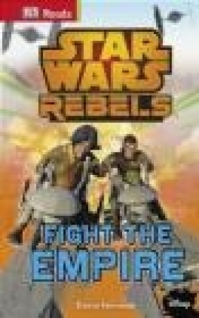 Star Wars Rebels Fight the Empire!