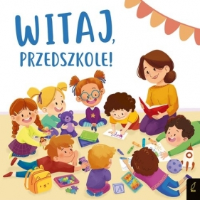 Witaj, przedszkole! - Patrycja Wojtkowiak-Skóra