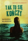 Tak to się kończy MacMahon Kathleen