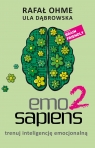 Emo Sapiens 2. Trenuj inteligencję emocjonalną Rafał Ohme