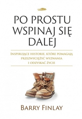 Po prostu wspinaj sie dalej - Barry Finlay