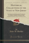 Historical Collections of the State of New Jersey Containing a General Barber John W.