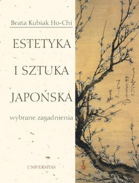 Estetyka i sztuka japońska - Kubiak Ho-Chi Beata