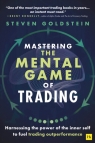 Mastering the Mental Game of Trading Steven Goldstein