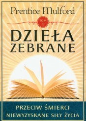 Dzieła zebrane Tom 1 - Prentice Mulford