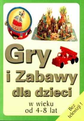 Gry i zabawy dla dzieci w wieku od 4-8 lat - Donelly Ann