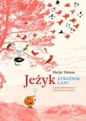 Jeżyk. Strażnik lasu - Marije Tolman