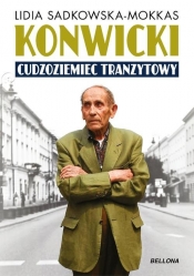 Konwicki cudzoziemiec tranzytowy - Lidia Sadkowska-Mokkas