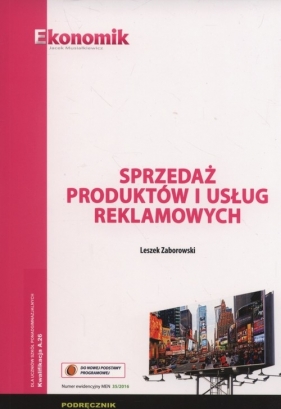Sprzedaż produktów i usług reklamowych Podręcznik - Zaborowski Leszek