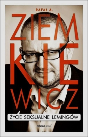 Życie seksualne lemingów - Rafał Ziemkiewicz