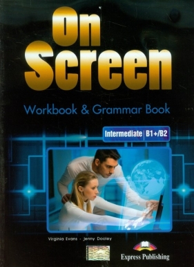 On Screen Intermediate B1+/B2 Workbook & Grammar Book - Evans Virginia, Dooley Jenny