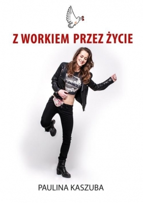 Z workiem przez życie - Paulina Kaszuba