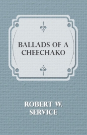 Ballads of a Cheechako
