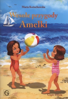 Wesołe przygody Amelki cz.3 - Maria Kożuchowska