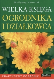 Wielka księga ogrodnika i działkowca (Uszkodzona okładka)