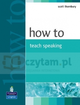 How to Teach Speaking - Scott Thornbury