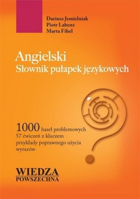 Angielski. Słownik pułapek językowych WP - Dariusz Jemielniak, Piotr Labenz, Marta Fihel