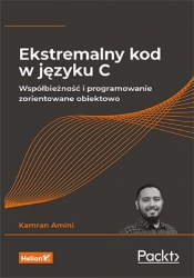 Ekstremalny kod w języku C. Współbieżność i programowanie zorientowane obiektowo - Amini Kamran