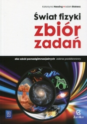 Świat fizyki. Zbiór zadań. Zakres podstawowy. Szkoły ponadgimnazjalne - Blokesz Adam, Nessing Katarzyna