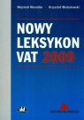 Nowy Leksykon VAT 2009  Maruchin Wojciech, Modzelewski Krzysztof
