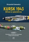 Kursk 1943 Bitwa w powietrzu cz.1 Krzysztof Janowicz