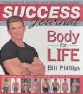 Success Journal Body for Life Bill Phillips, B Phillips