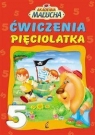 Akademia malucha. Ćwiczenia pięciolatka w.2013 Opracowanie zbiorowe