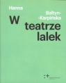 W teatrze lalek Baltyn-Karpińska Hanna