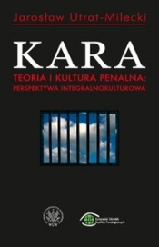 Kara Teoria i kultura penalna perspektywa integralnokulturowa