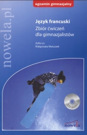 Język francuski Zbiór ćwiczeń dla gimnazjalistów Egzamin gimnazjalny - Lis Zofia, Matuszek Małgorzata