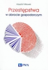 Przestępstwa w obrocie gospodarczym Krzysztof Nitkowski