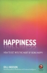 Happiness How to Get Into the Habit of Being Happy Hasson Gill