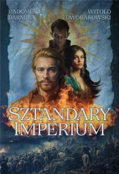 Sztandary Imperium - Witold Dworakowski