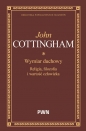 Wymiar duchowy. Religia, filozofia i wartość człowieka - John Cottingham