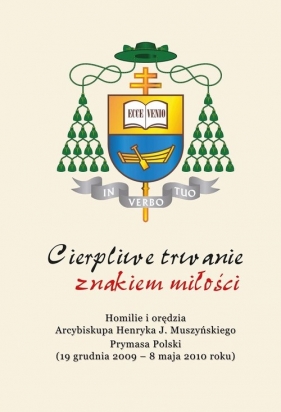 Cierpliwe trwanie znakiem miłości - Muszyński Henryk J.