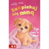 Zaopiekuj się mną. Figa tęskni za domem