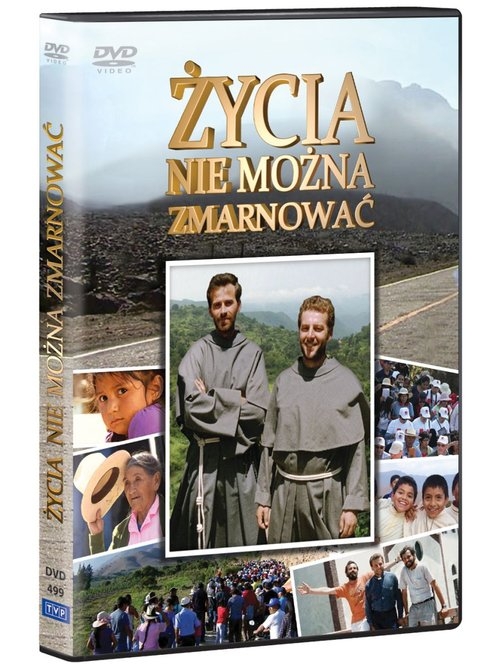 Życia nie można zmarnować