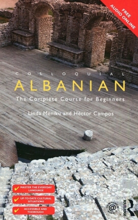 Colloquial Albanian The Complete Course for Beginners - Linda Meniku, Héctor Campos