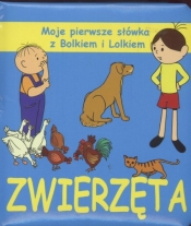 Zwierzęta Moje pierwsze słówka z Bolkiem i Lolkiem - <br />