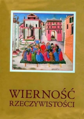 Wierność Rzeczywistości - Praca zbiorowa