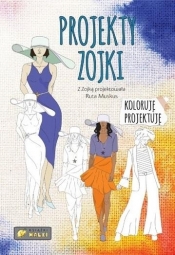 Projekty Zojki - Ruta Muskus, Alicja Małkowska