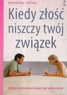 Kiedy złość niszczy twój związek Strategie rozładowywania napięć i McKay Matthew, Paleg Kim