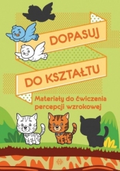 Dopasuj do kształtu - Opracowanie zbiorowe