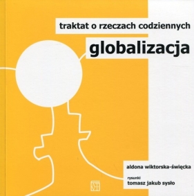 Globalizacja Traktat o rzeczach codziennych - Wiktorska-Święcka Aldona<br />
