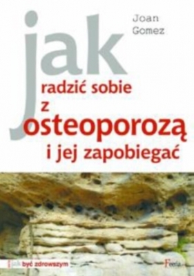 Jak radzić sobie z osteoporozą i jej zapobiegać - Joan Gómez